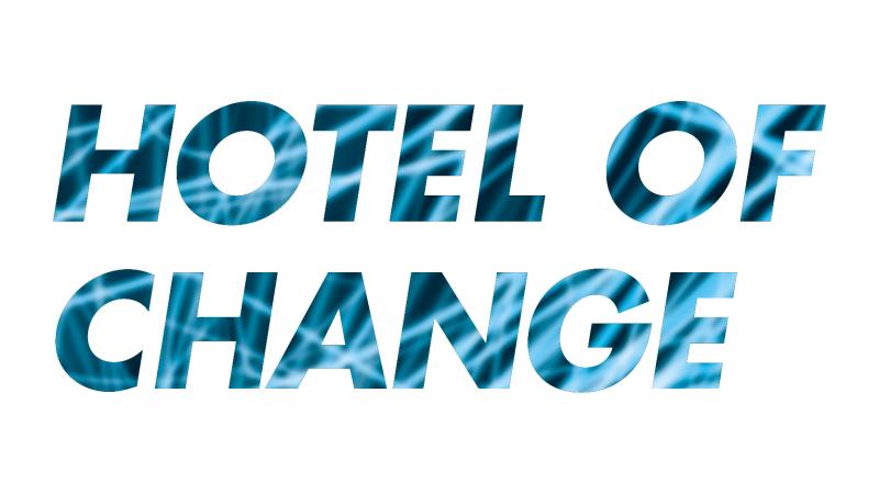 Hotel of Change